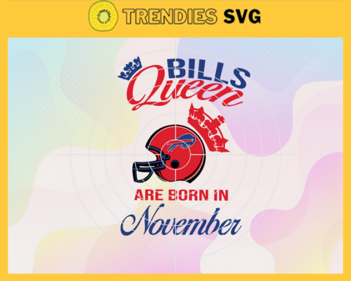 Buffalo Bills Queen Are Born In November NFL Svg Buffalo Bills Buffalo svg Buffalo Queen Buffalo Queen svg Bills svg Design 1430