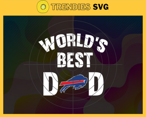 Buffalo Bills Worlds Best Dad svg Fathers Day Gift Footbal ball Fan svg Dad Nfl svg Fathers Day svg Bills DAD svg Design 1474