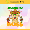 Burrito Boss Party Burrito Cinco De Mayo lets Mexican Decoration Svg Burrito Boss Svg Funny Burrito Boss Svg Mexican Burrito Boss Svg Fiesta Clipart Svg Design 1496