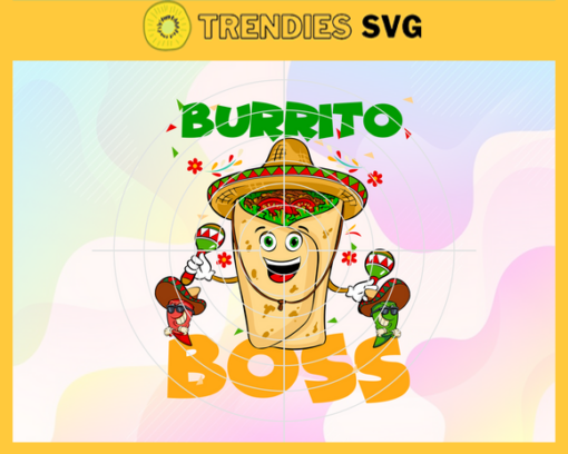 Burrito Boss Party Burrito Cinco De Mayo lets Mexican Decoration Svg Burrito Boss Svg Funny Burrito Boss Svg Mexican Burrito Boss Svg Fiesta Clipart Svg Design 1496