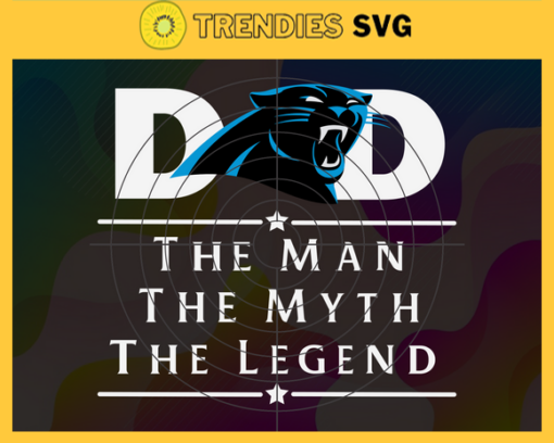 Carolina Panthers Dad The Man The Myth The Legend Svg Fathers Day Gift Footbal ball Fan svg Dad Nfl svg Fathers Day svg Panthers DAD svg Design 1546