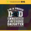 Carolina Panthers I Proud Dad Of A Freaking Awesome Daughter Svg Fathers Day Gift Footbal ball Fan svg Dad Nfl svg Fathers Day svg Panthers DAD svg Design 1575
