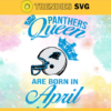 Carolina Panthers Queen Are Born In April NFL Svg Carolina Panthers Carolina svg Carolina Queen svg Panthers svg Panthers Queen svg Design 1583