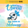 Carolina Panthers Queen Are Born In February NFL Svg Carolina Panthers Carolina svg Carolina Queen svg Panthers svg Panthers Queen svg Design 1586
