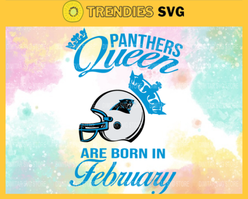 Carolina Panthers Queen Are Born In February NFL Svg Carolina Panthers Carolina svg Carolina Queen svg Panthers svg Panthers Queen svg Design 1586