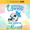 Carolina Panthers Queen Are Born In March NFL Svg Carolina Panthers Carolina svg Carolina Queen svg Panthers svg Panthers Queen svg Design 1591