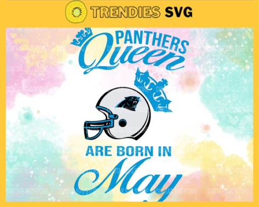 Carolina Panthers Queen Are Born In May NFL Svg Carolina Panthers Carolina svg Carolina Queen svg Panthers svg Panthers Queen svg Design 1592