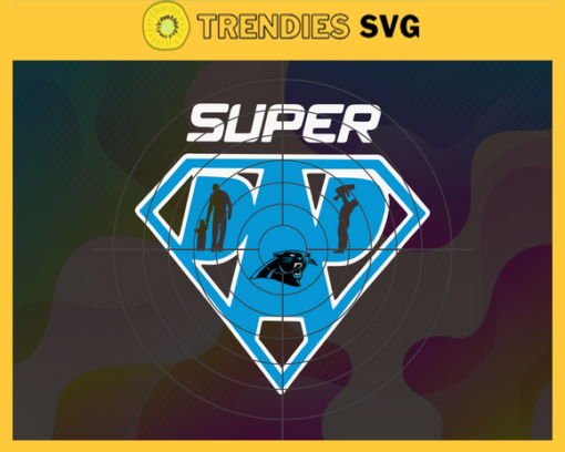 Carolina Panthers Super Dad Svg Super Dad Svg Fathers Day Gift Football Fan svg Dad Nfl svg Fathers Day svg Design 1613