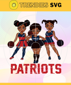 Cheerleader Patriots Svg New England Patriots Svg Patriots svg Patriots Girl svg Patriots Fan Svg Patriots Logo Svg Design 1685