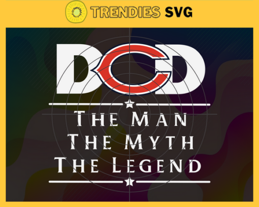Chicago Bears Dad The Man The Myth The Legend Svg Fathers Day Gift Footbal ball Fan svg Dad Nfl svg Fathers Day svg Bears DAD svg Design 1724