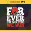 Chicago Bears For Ever Not Just When We Win Svg Bears svg Bears Girl svg Bears Fan Svg Bears Logo Svg Bears Team Design 1734