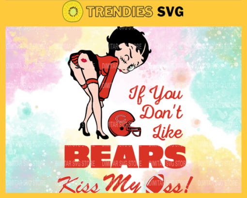 Chicago Bears Girl Svg Betty Boop Svg If You Dont Like Chiefs Kiss My Endzone Svg Chicago Bears Chicago svg Chicago girl svg Design 1743 Design 1743