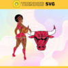Chicago Bulls Svg Bulls Svg Bulls Back Girl Svg Bulls Logo Svg Girl Svg Black Queen Svg Design 1824