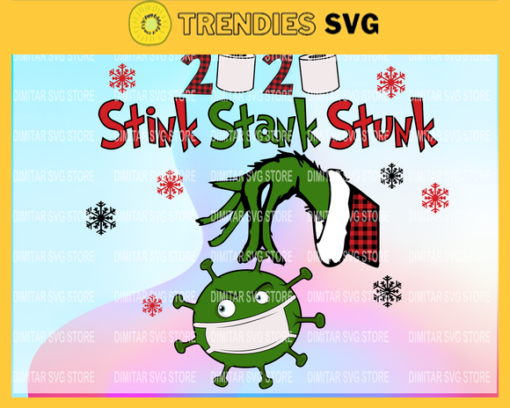Christmas 2020 svg Grinch svg Christmas svg 2020 stink stank stunk svg digital download 2020 SVG Christmas svg Design 1866