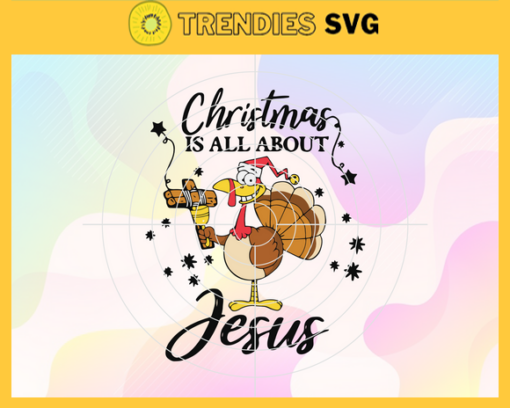 Christmas Is All About Jesus Svg Christmas Svg Jesus Svg Christian Svg Christian Cross Svg Christ Svg Design 1892