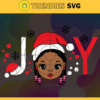 Christmas Joy Girl Svg Afro Girl Svg Little Cute girl Svg Family Christmas Svg Black Girl Svg Pretty Black Girl Svg Design 1895