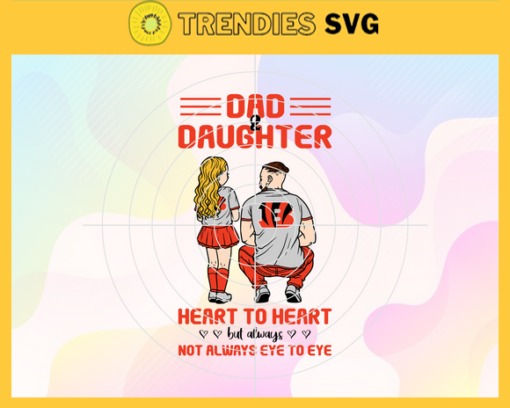 Cincinnati Bengals Dad and Daughter Svg Fathers Day Gift Footbal ball Fan svg Dad Nfl svg Fathers Day svg Bengals DAD svg Design 1956