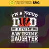 Cincinnati Bengals I Proud Dad Of A Freaking Awesome Daughter Svg Fathers Day Gift Footbal ball Fan svg Dad Nfl svg Fathers Day svg Bengals DAD svg Design 1990