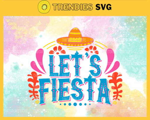 Cinco de Mayo Party Svg Lets Fiesta Funny Lets Fiesta Mexican lets fiesta svg fiesta clipart Design 2066