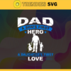 Dad A Sons First Hero Svg A Daughters First Love Svg Fathers Day Svg Gift for Dad Fathers Day Gift Best Dad Svg Design 2269