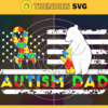 Dad Autism Awareness Svg Autism Svg Autism Awareness Svg Awareness Svg Autism Dad Svg Dad Svg Design 2277