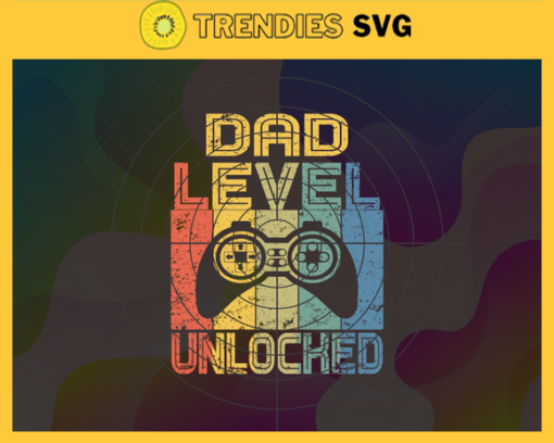 Dad lever unlocked play game Est. 2021 for my dad funny svg Design 2316