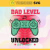 Dad lever unlocked play game Est. 2021 for my dad funny svg Design 2317