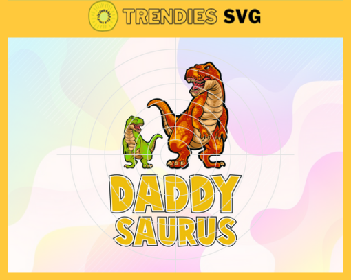 Daddysaurus Svg Fathers Day Svg Papa Saurus Svg Papa Svg Saurus Svg Papa Dinosaur Svg Design 2349