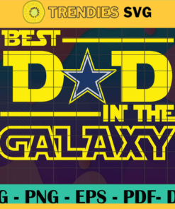 Dallas Cowboys Best Dad In The Galaxy svg Fathers Day Gift Footbal ball Fan svg Dad Nfl svg Fathers Day svg Cowboys DAD svg Design 2366