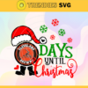 Days Until Christmas Cleveland Browns Svg Browns Svg Browns Santa Svg Browns Logo Svg Browns Christmas Svg Football Svg Design 2498