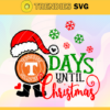 Days Until Christmas Tennessee Vols Svg Tennessee Vols Svg Tennessee Vols Santa Svg Tennessee Vols Logo Svg Tennessee Vols Christmas Svg Football Svg Design 2535