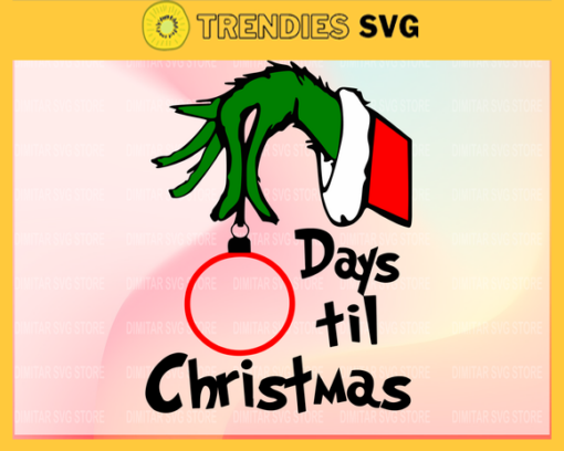 Days till Christmas svgGrinch SvgChristmas Svg Grinch CricutGrinch Cut File Design 2486 Design 2486
