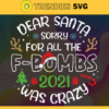 Dear Santa Sorry For All The F bombs Svg Christmas Svg Santa Grinch Svg Grinch Svg Claus Svg Merry Christmas Svg Design 2564