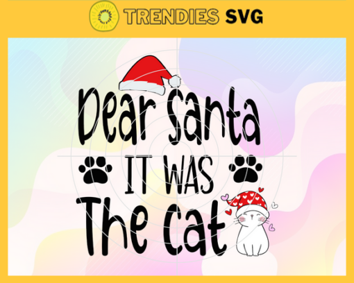 Dear Santa it was the Cat Santa Svg Santa Claus Svg Elves Svg Christmas Elves Svg Santa Helpers Svg Merry Christmas Svg Design 2553 Design 2553