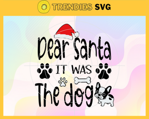 Dear Santa it was the Dog Svg Santa Svg Santa Claus Svg Elves Svg Christmas Elves Svg Santa Helpers Svg Design 2555