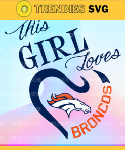 Denver Broncos Girl NFL Svg Pdf Dxf Eps Png Silhouette Svg Download Instant Design 2627