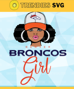 Denver Broncos Girl NFL Svg Pdf Dxf Eps Png Silhouette Svg Download Instant Design 2628