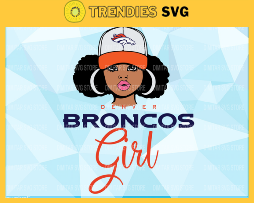 Denver Broncos Girl NFL Svg Pdf Dxf Eps Png Silhouette Svg Download Instant Design 2628