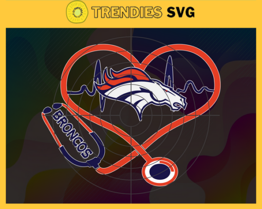 Denver Broncos Heart Stethoscope Svg Broncos Nurse Svg Nurse Svg Broncos Svg Broncos Png Broncos Logo Svg Design 2637