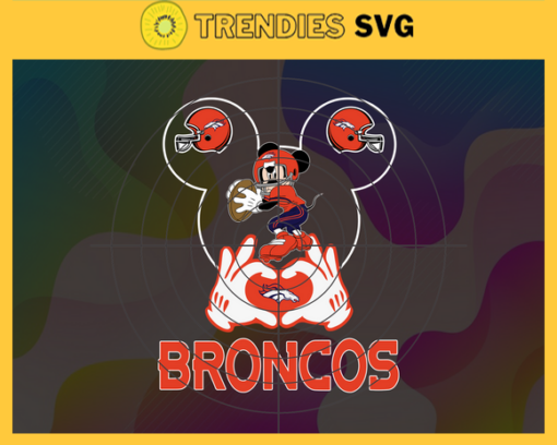 Denver Broncos Svg Broncos Svg Broncos Disney Mickey Svg Broncos Logo Svg Mickey Svg Football Svg Design 2677
