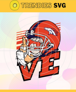 Denver Broncos Svg Broncos Svg Broncos Love Svg Broncos Logo Svg Sport Svg Football Svg Design 2684