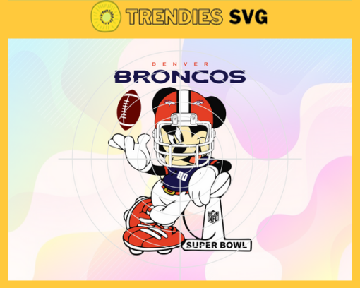 Denver Broncos Svg Broncos Svg Broncos Mickey Svg Broncos Logo Svg Sport Svg Football Svg Design 2686