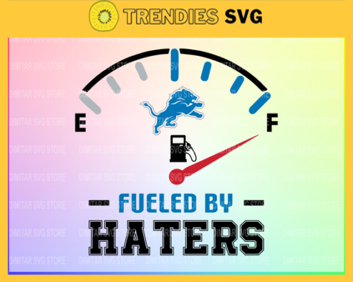 Detroit Lions Fueled By Haters Svg Png Eps Dxf Pdf Football Design 2749