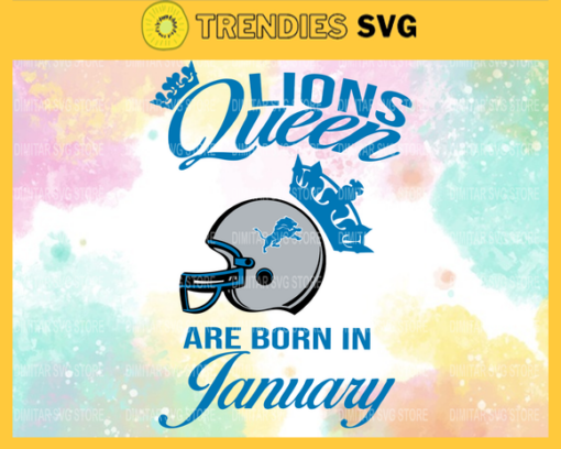 Detroit Lions Queen Are Born In January NFL Svg Detroit Lions Detroit svg Detroit Queen svg Lions svg Design 2780