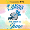 Detroit Lions Queen Are Born In June NFL Svg Detroit Lions Detroit svg Detroit Queen svg Lions svg Design 2783
