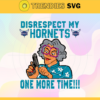 Disrespect My Hornets One More Time Svg Hornets Svg Hornets Fans Svg Hornets Logo Svg Hornets Team Svg Basketball Svg Design 2935