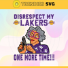 Disrespect My Lakers One More Time Svg Lakers Svg Lakers Fans Svg Lakers Logo Svg Lakers Team Svg Basketball Svg Design 2946