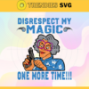 Disrespect My Magic One More Time Svg Magic Svg Magic Fans Svg Magic Logo Svg Magic Team Svg Basketball Svg Design 2950