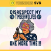 Disrespect My Timberwolves One More Time Svg Timberwolves Svg Timberwolves Fans Svg Timberwolves Logo Svg Timberwolves Team Svg Basketball Svg Design 2990