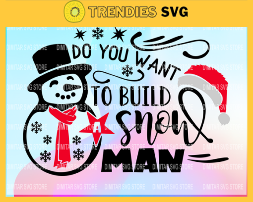 Do You Want To Build Snowman Svg Chrsitmas svg Christmas Vacation svg Funny Christmas svg for Kids Design 3003 Design 3003